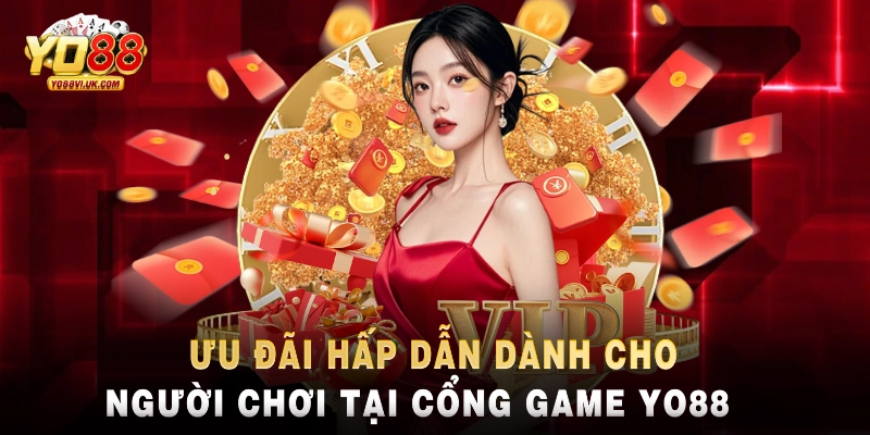 Ưu đãi hấp dẫn dành cho người chơi tại cổng game Yo88